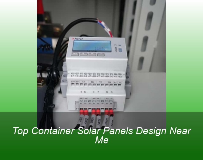 Top Container Solar Panels Design Near Me